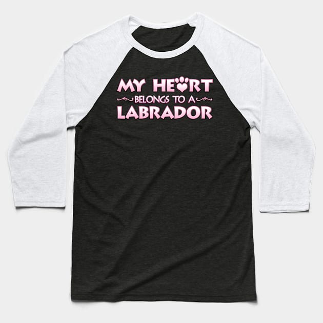 Valentine's Day Gift For Labrador Dog Lovers & Owners Baseball T-Shirt by Just Another Shirt